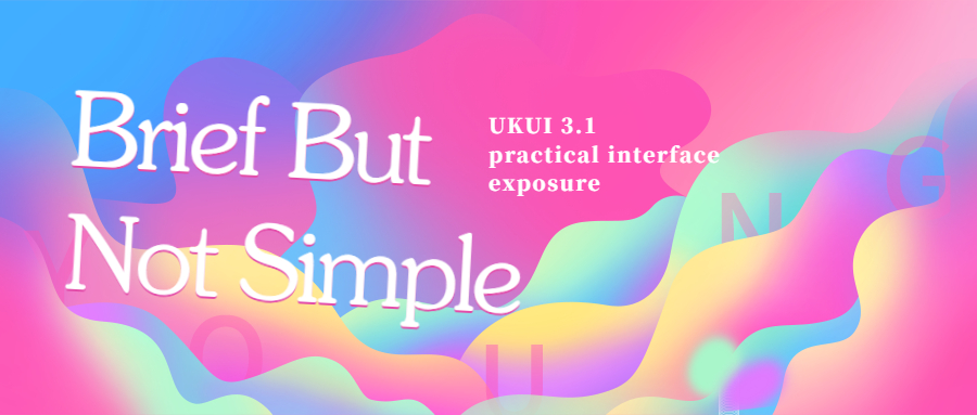 Ubuntu Kylin 22.04 LTS Preview - UKUI 3.1 practical interface exposure, brief but not simple!